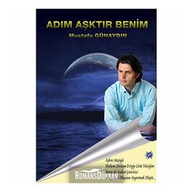 ADIM AŞKTIR BENIM - MUSTAFA GÜNAYDIN