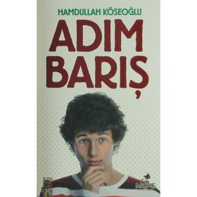 Adım Barış - Hamdullah Köseoğlu