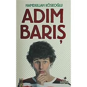 Adım Barış - Hamdullah Köseoğlu