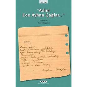 Adım Ece Ayhan Çağlar… - Tunç Tayanç