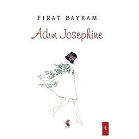 Adım Josephine - Fırat Bayram