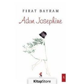 Adım Josephine - Fırat Bayram
