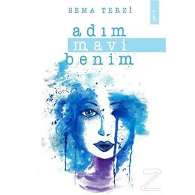 Adım Mavi Benim - Sema Terzi