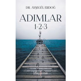 Adımlar 1 - 2 - 3 - Dr. Ayşegül Erdoğ