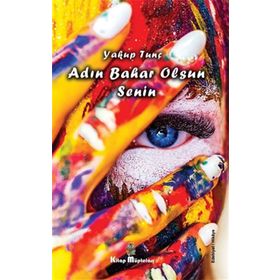 Adın Bahar Olsun Senin - Yakup Tunç