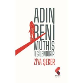 Adın Beni Müthiş İlgilendirir - Ziya Şeker