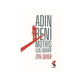 Adın Beni Müthiş İlgilendirir - Ziya Şeker