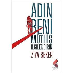 Adın Beni Müthiş İlgilendirir - Ziya Şeker