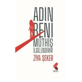 Adın Beni Müthiş İlgilendirir - Ziya Şeker