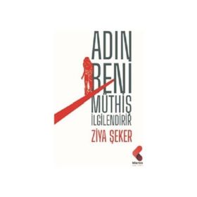 Adın Beni Müthiş İlgilendirir - Ziya Şeker