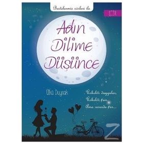 Adın Dilime Düşünce Ülkü Duysak