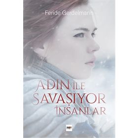 Adın İle Savaşıyor İnsanlar - Feride Gerdelmann