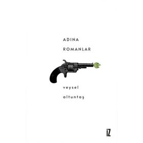 Adına Romanlar - Veysel Altuntaş