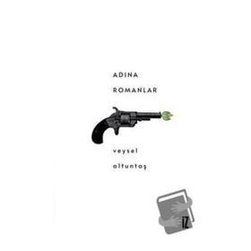 Adına Romanlar - Veysel Altuntaş