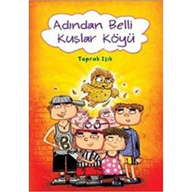 ADINDAN BELLI KUŞLAR KÖYÜ - TOPRAK IŞIK