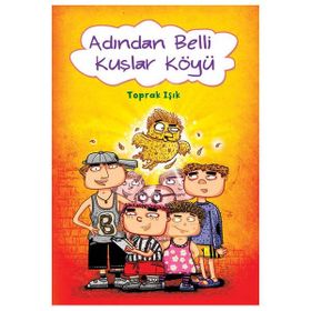 ADINDAN BELLI KUŞLAR KÖYÜ - TOPRAK IŞIK