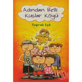 ADINDAN BELLI KUŞLAR KÖYÜ - TOPRAK IŞIK