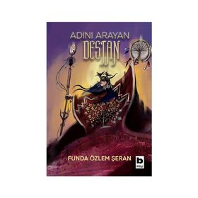 Adını Arayan Destan Bilgi Yayınevi