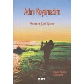 Adını Koyamadım - Yener Demir
