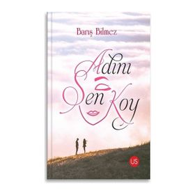 Adını Sen Koy - Barış Bilmez