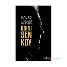 Adını Sen Koy - Mauro Martino