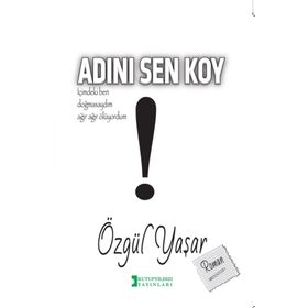 Adını Sen Koy - Özgül Yaşar