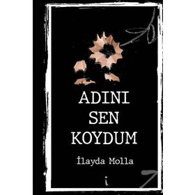 Adını Sen Koydum - İlayda Molla