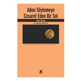 Adını Söylemeye Cesaret Eden Bir Sol - Slavoj Zizek - Ayrıntı Yayınları