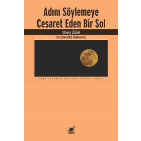 Adını Söylemeye Cesaret Eden Bir Sol - Slavoj Zizek - Ayrıntı Yayınları