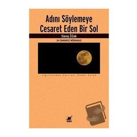 Adını Söylemeye Cesaret Eden Bir Sol - Slavoj Zizek - Ayrıntı Yayınları