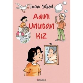 Adını Unutan Kız - Turan Yüksel