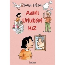 Adını Unutan Kız - Turan Yüksel