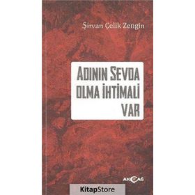 Adının Sevda Olma İhtimali Var - Şirvan Çelik Zengın