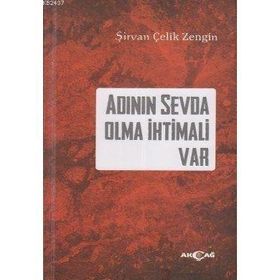 Adının Sevda Olma İhtimali Var - Şirvan Çelik Zengın