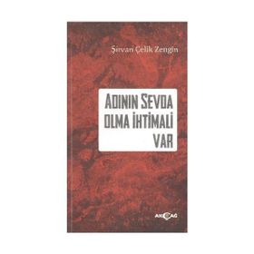Adının Sevda Olma İhtimali Var - Şirvan Çelik Zengın