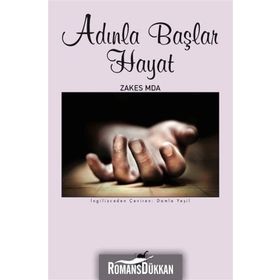 Adınla Başlar Hayat - Zakes Mda