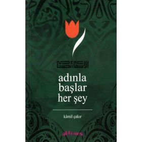 Adınla Başlar Her Şey Kamil Çakır Gülhane Yayınları