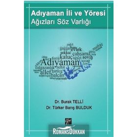 Adıyaman İli ve Yöresi Ağızları Söz Varlığı - Burak Telli