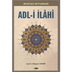 ADL-I İLAHI (1.H.) - AYETULLAH MURTEZA MUTAHHARÎ