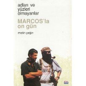 ADLARI VE YÜZLERİ OLMAYANLAR MARCOS LA ON GÜN - METIN YEĞİN