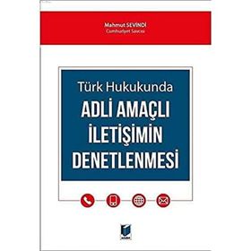 Adli Amaçlı İletişimin Denetlenmesi - Mahmut Sevindi