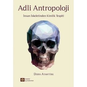 Adli Antropoloji - Derya Atamtürk