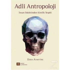 Adli Antropoloji - Derya Atamtürk