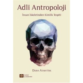 Adli Antropoloji - Derya Atamtürk