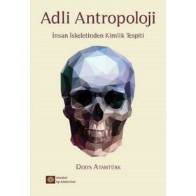 Adli Antropoloji - Derya Atamtürk