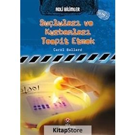 Adli Bilimler Suçluları ve Kurbanları Tespit Etmek - Carol Ballard
