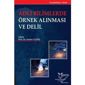 Adli Bilimlerde Örnek Alınması Ve Delil - Osman Celbiş