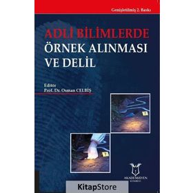 Adli Bilimlerde Örnek Alınması Ve Delil - Osman Celbiş