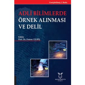 Adli Bilimlerde Örnek Alınması Ve Delil - Osman Celbiş