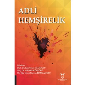 Adli Hemşirelik - Ersi Abacı Kafoğlu